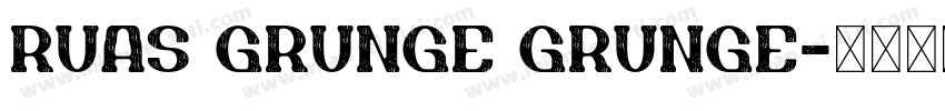 Ruas Grunge Grunge字体转换